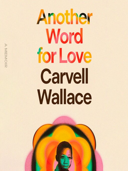 Title details for Another Word for Love by Carvell Wallace - Wait list